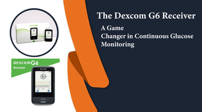 The Dexcom G6 Receiver: A Game Changer in Continuous Glucose Monitoring